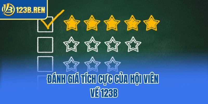Đánh giá tích cực của hội viên về 123B